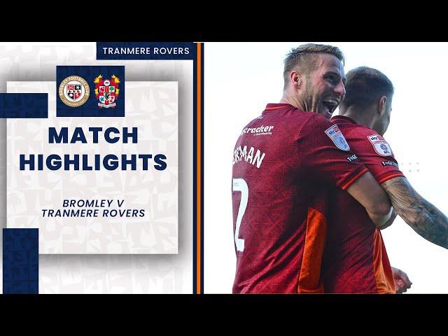 Match Highlights | Bromley v Tranmere Rovers