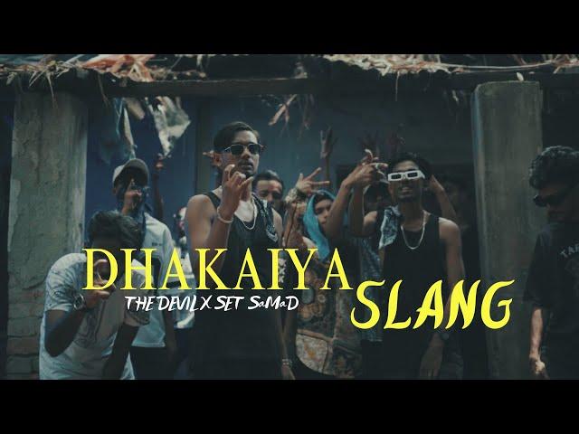 Dhakaiya Slang |The Devil x Set SaMad | Bangla Rap 2024