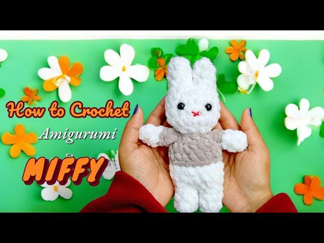 How to Crochet Amigurumi Miffy | Crochet Bunny Tutorial | Step-by-Step Easy Tutorial for Beginners