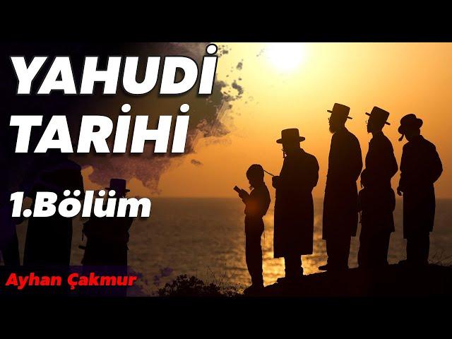 YAHUDİLERİN TARİHİ 1.BÖLÜM