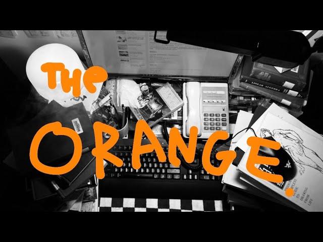 The Orange -- a film by William Wei