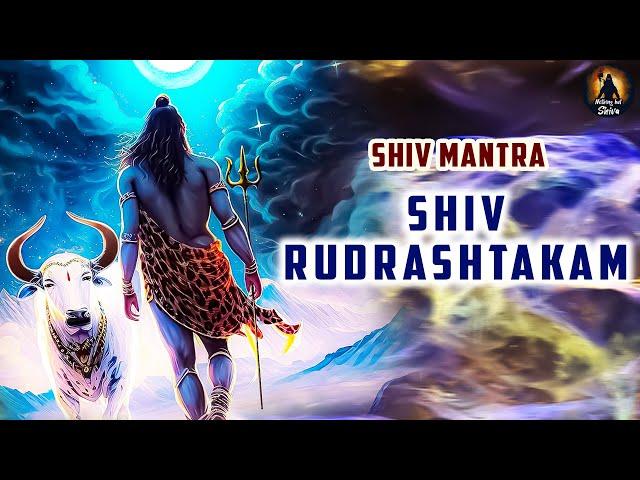 Shiv Rudrashtakam | शिव रुद्राष्टकम | Most Powerful Shiva Mantra | Shiva Songs