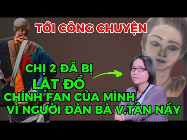 CHỊ 2 CHÍNH THỨC BỊ FAN MÌNH LẬ ĐỖ