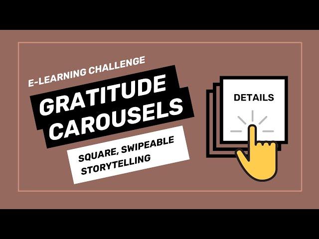 E-LEARNING CHALLENGE: Full Directions! Gratitude Carousels (9-slide eLearning Practice Prompt!)