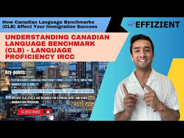 Understanding Canadian language benchmark (CLB) - language proficiency IRCC