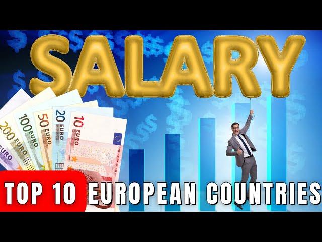 Salaries in Europe: Top 10 Countries with the Highest Salaries