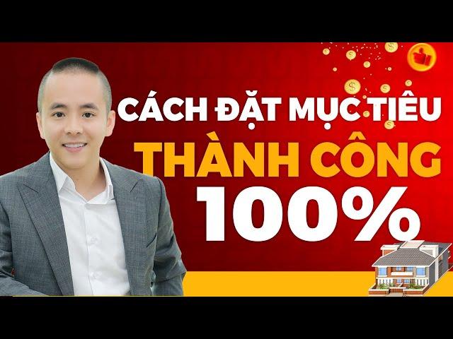 Cách đặt mục tiêu để đạt THÀNH CÔNG 100% (dễ làm) | Master Anh Đức