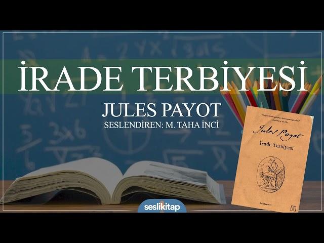 İrade Terbiyesi - Jules Payot - Kitabın tamamı