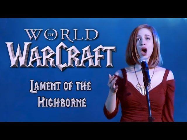 World of Warcraft - "Lament of the Highborne" - Video Games Live (VGL) - Vocals by Jillian Aversa