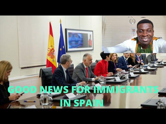 GOOD NEWS FOR IMMIGRANTS IN SPAIN(MUST WATCH)