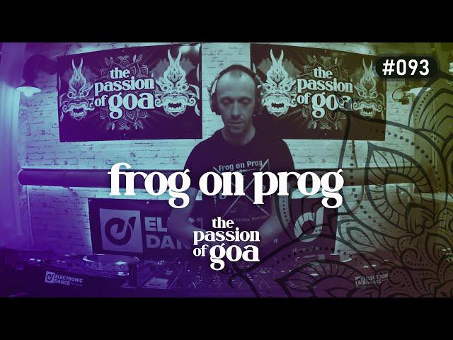 FROG ON PROG - The Passion Of Goa #93