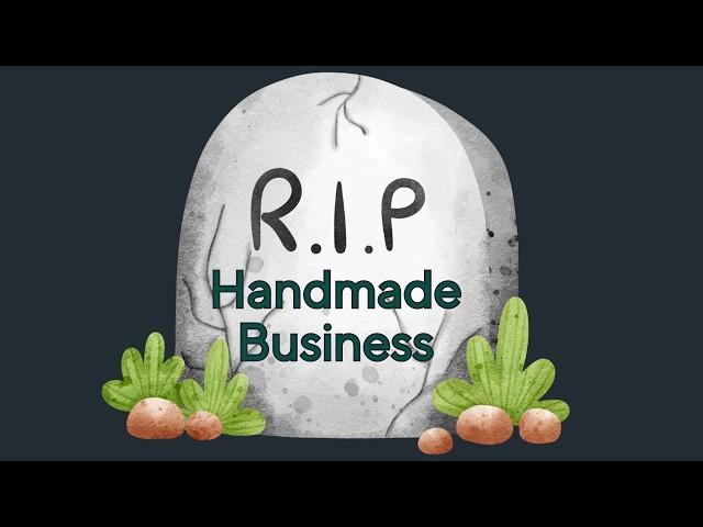 Is Handmade Business Dead?