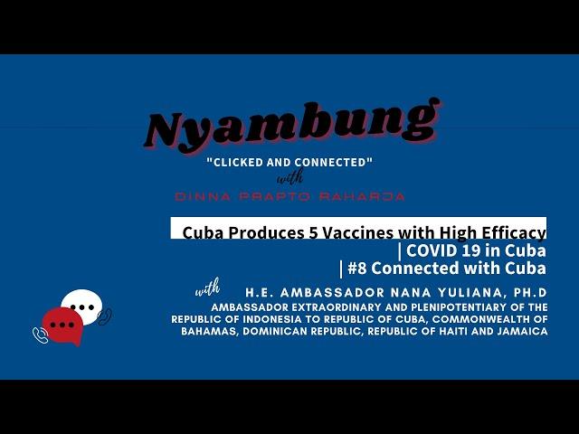 Cuba Produces 5 Vaccines with High Efficacy | Nyambung Podcast