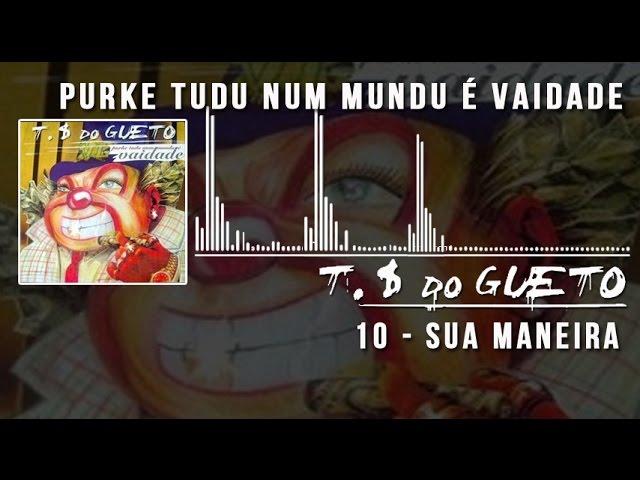 10 Sua Maneira Trilha Sonora do Gueto