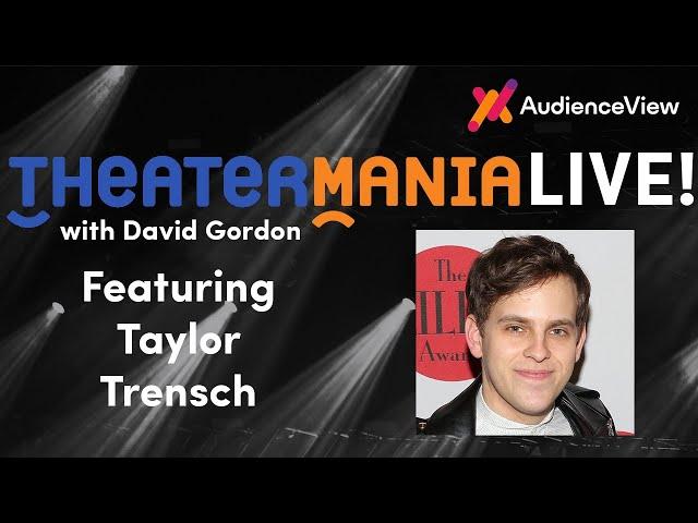 TheaterMania Live with Taylor Trensch