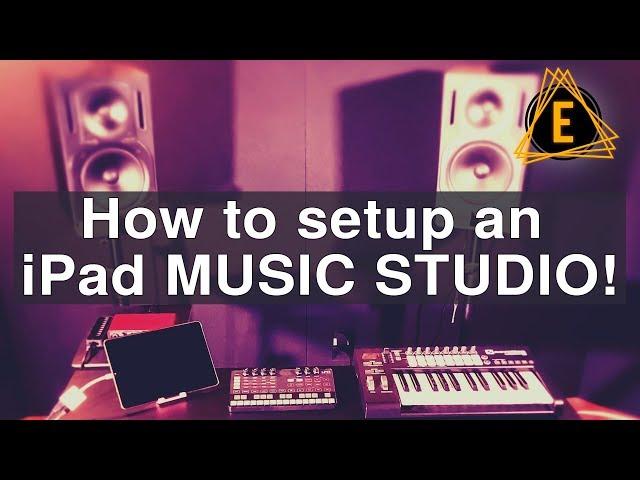 How to setup an iPad Music Studio!