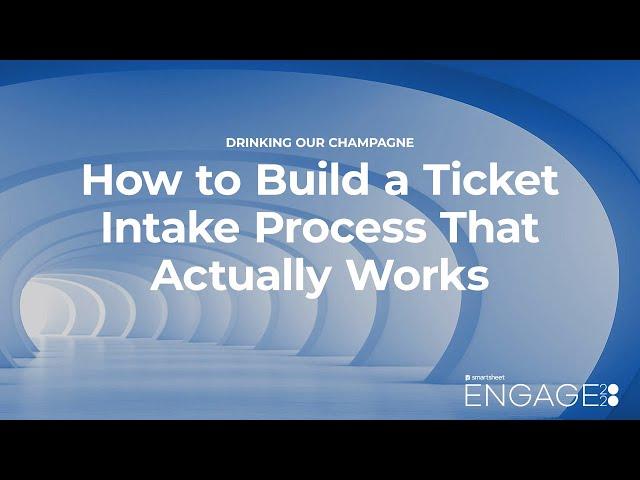 How to Build a Ticket Intake Process That Actually Works