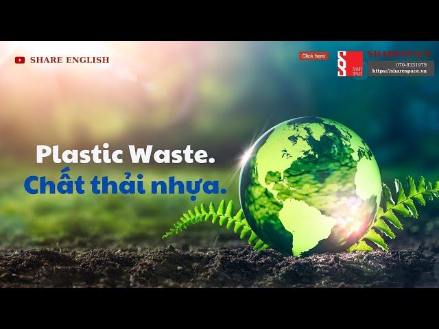 [Share English] Improve your pronunciation in english "All about Plastic"#sharesuccess #sharespace