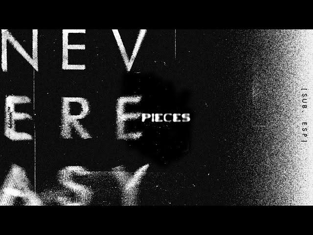 never easy: 'pieces' [sub. español]