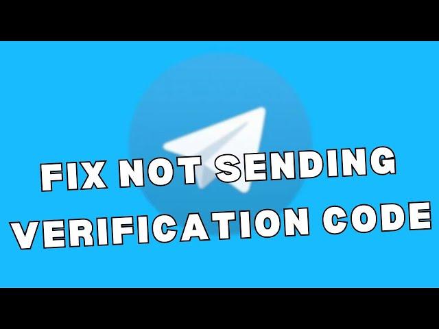 How to fix Telegram not sending verification code (ANDROID)