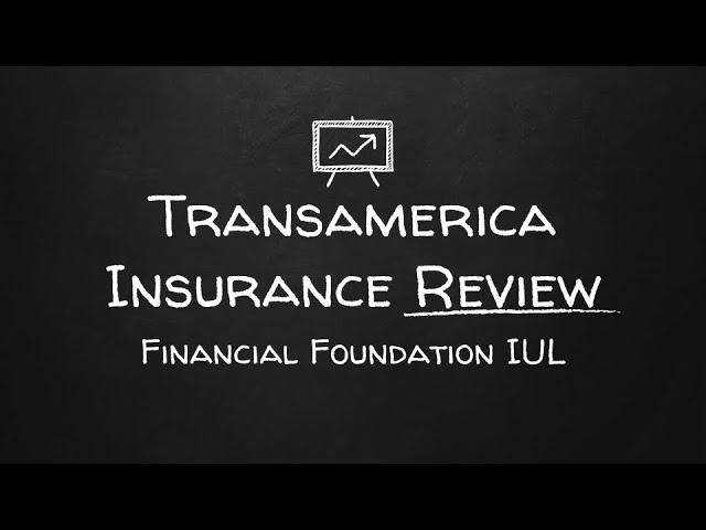 Transamerica IUL Insurance Review (2019) - Indexed Universal Life