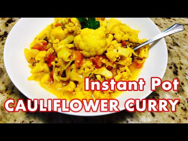 CAULIFLOWER CURRY in Instant Pot | Instant Pot Cauliflower | Instant Pot Indian Recipes Vegetarian