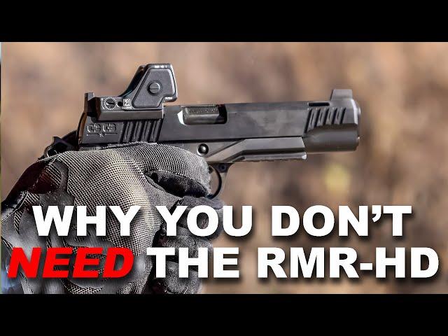 Why you don't NEED the Trijicon RMR-HD - Probably