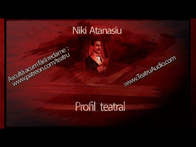 Niki Atanasiu - Artist al Poporului (2013) #teatruradiofonic #teatruonline #teatruaudio #teatru