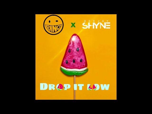 DROP IT LOW -ATYS PANCH FT DEEJAY SHINE