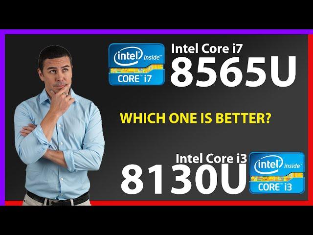 INTEL Core i7 8565U vs INTEL Core i3 8130U Technical Comparison