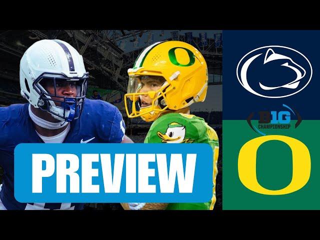 Big Ten Championship Preview: Penn State Nittany Lions v Oregon Ducks