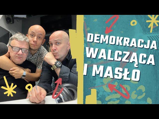 Demokracja walcząca i masło - Puls Tygodnia 137