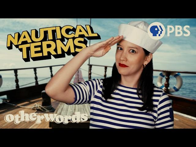 Why Is English Awash in Sailors' Jargon? | Otherwords