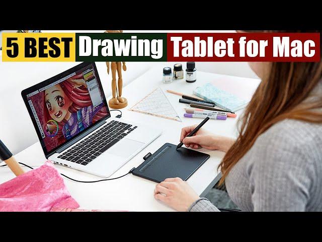 Best Drawing Tablet for Mac of 2024 [Updated]