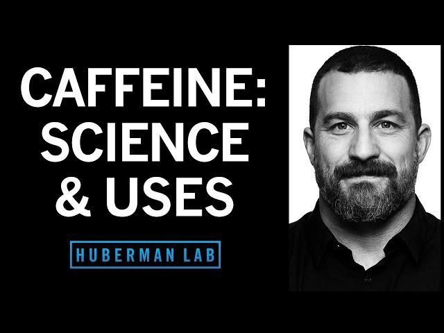 Using Caffeine to Optimize Mental & Physical Performance | Huberman Lab Podcast 101