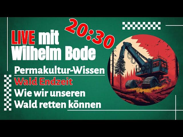 Wald Endzeit / können wir unseren Wald noch retten? / Im Gespräch mit Wilhelm Bode