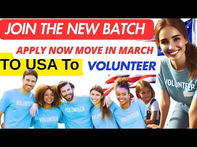 HURRY! APPLY NOW TO VOLUNTEER IN USA  & JOIN THE NEW BATCH TRAVELING TO USA IN MATCH ALL FOR FREE