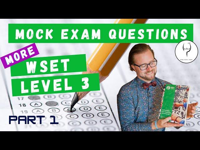 WSET Level 3 Theory Exam Questions - Mock Exam B Part 1