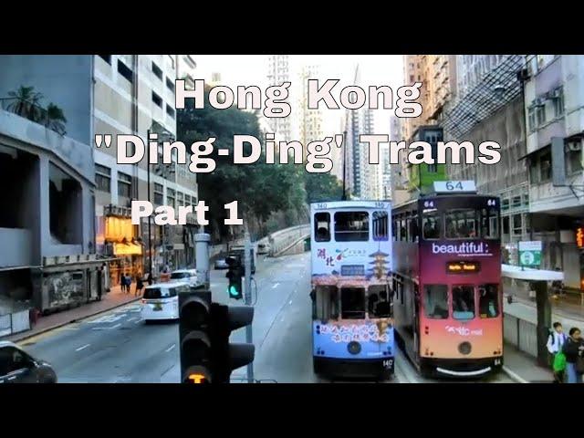 Hong Kong Ding-Ding Trams Part 1