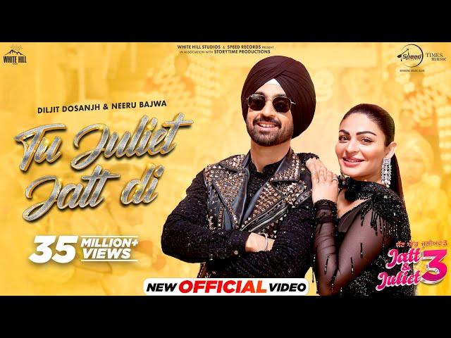 Tu Juliet Jatt Di | Diljit Dosanjh | Neeru Bajwa | Jatt & Juliet 3 | Latest Punjabi Songs 2024