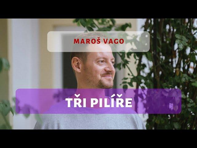 Tři pilíře (Maroš Vago)