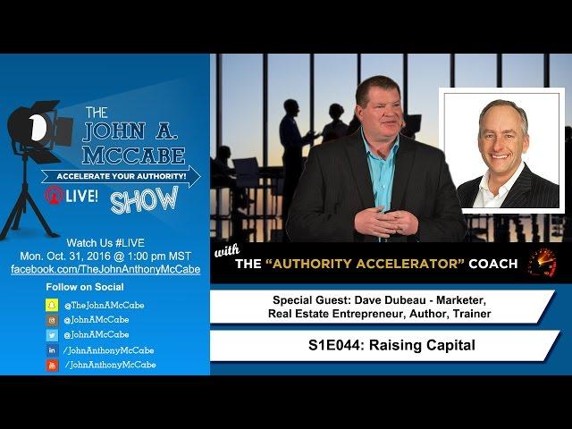 S1E044 Real Estate Investors: Raising Capital w/ Dave Dubeau