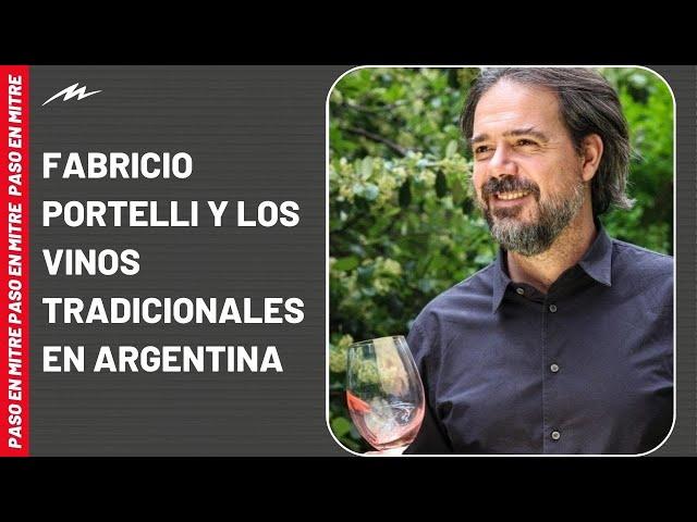 Fabricio Portelli y los vinos tradicionales en Argentina