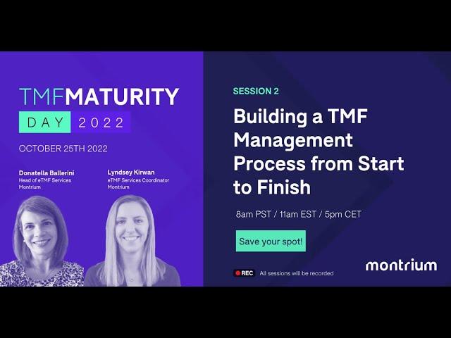 TMF Maturity Day - Session 2: Building a TMF Management Process from Start to Finish