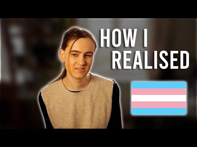 How I Knew I Was Trans (male to female)