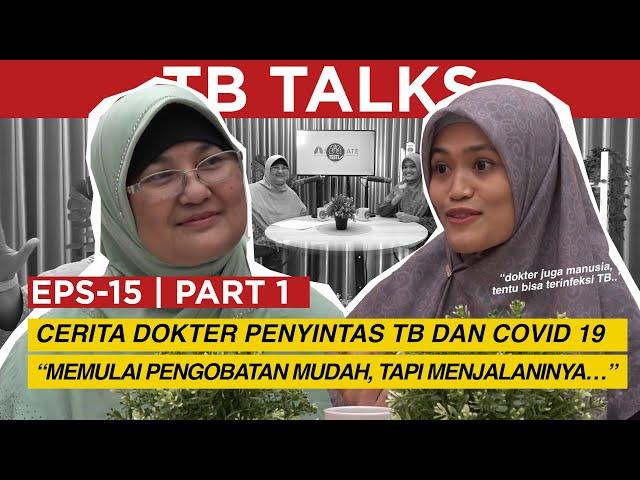 SAYA LEBIH TAKUT COVID-19 DARIPADA TB | TB TALKS EPS 15 Part 1