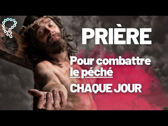 Prière pour combattre le péché chaque jour | de saint Louis