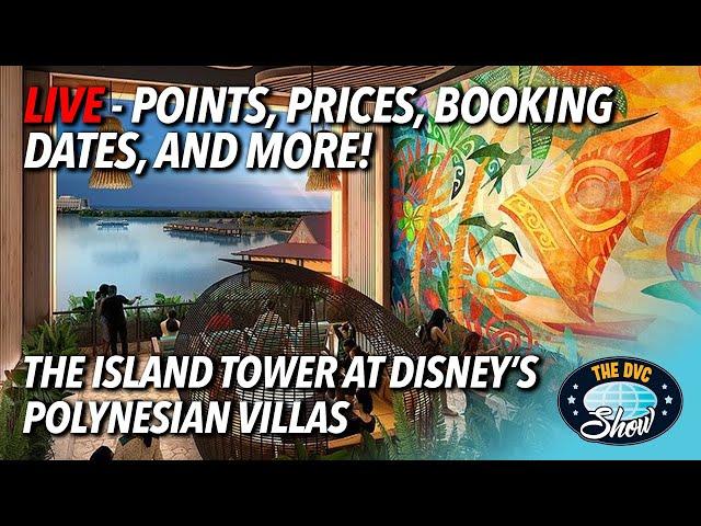 LIVE: Everything You Need to Know About Disney’s Polynesian Island Tower! Points, Prices, & More!