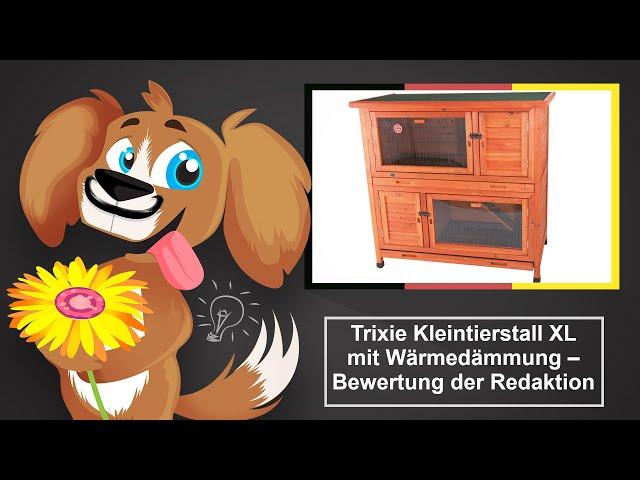  Trixie Kleintierstall XL mit Wärmedämmung – Bewertung der Redaktion, wie gut ist er?