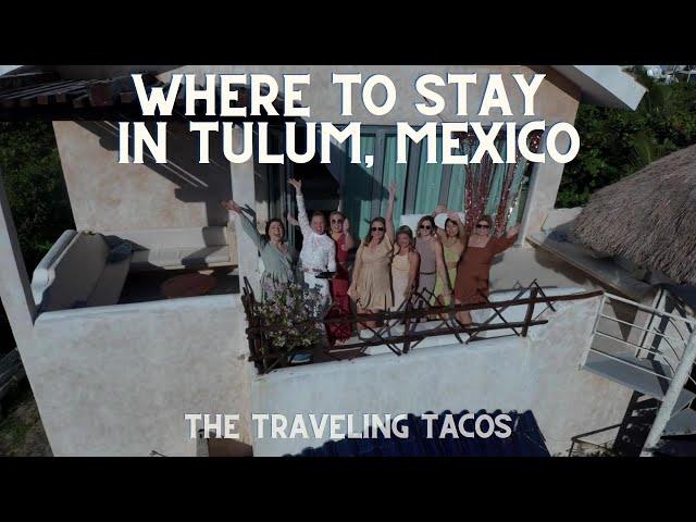 Where to Stay in Tulum, Mexico - The Traveling Tacos